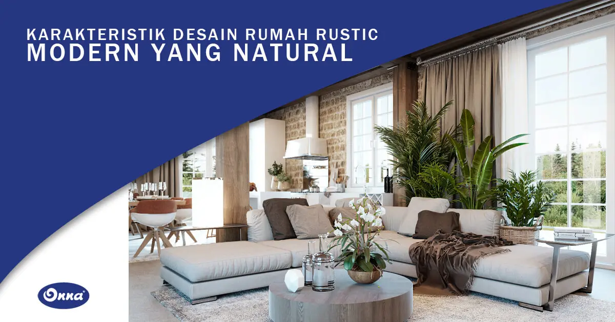 Karakteristik Desain Rumah Rustic Modern yang Natural