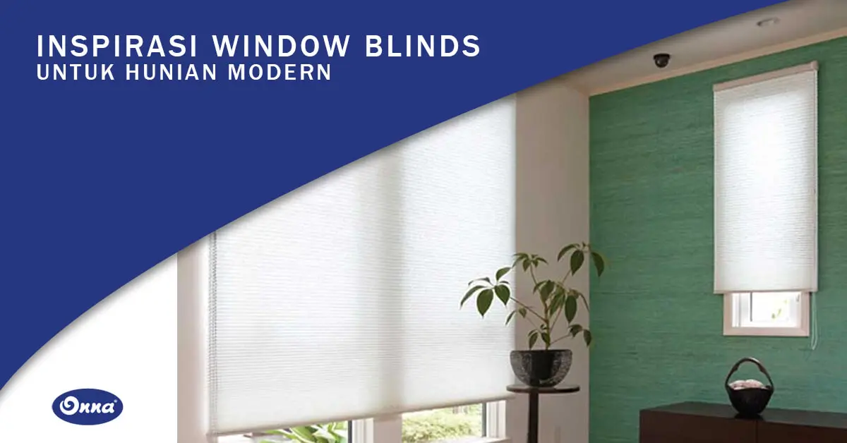 Inspirasi Window Blinds untuk Hunian Modern