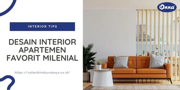 Desain Interior Apartemen Favorit Milenial