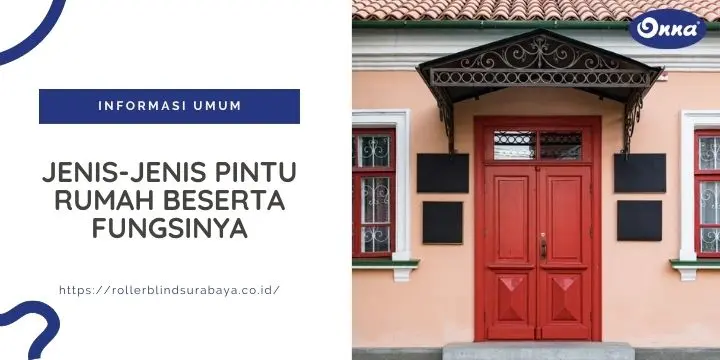 Jenis-Jenis Pintu Rumah Beserta Fungsinya