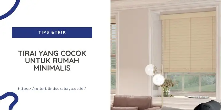 Tirai yang Cocok untuk Rumah Minimalis
