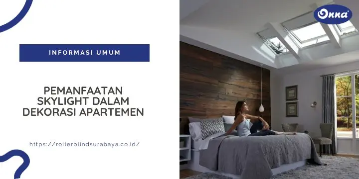 Pemanfaatan Skylight dalam Dekorasi Apartemen
